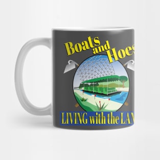 Boats and Hoes: Living With The Land Mug